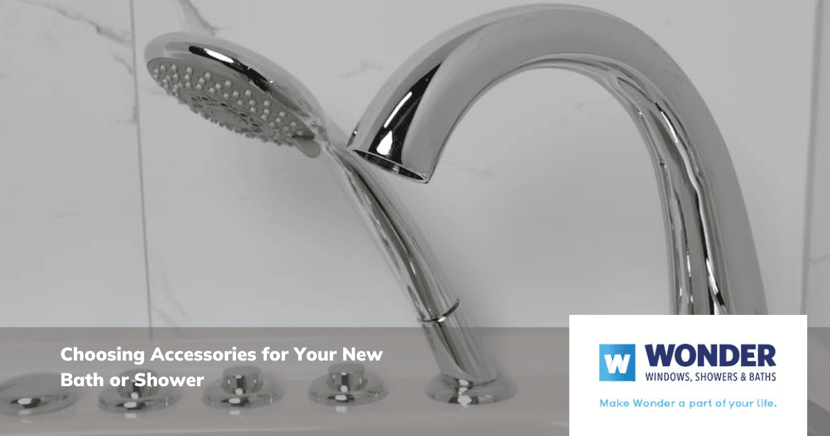 Chrome bath fixtures with a sleek design, including a faucet and hand shower, set against a tiled wall. Text reads: "Choosing Accessories for Your New Bath or Shower."