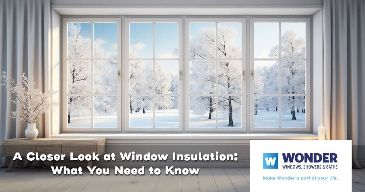 A large window with snowy trees outside, interior has soft lighting and modern decor. Text reads "A Closer Look at Window Insulation: What You Need to Know" with brand logo.