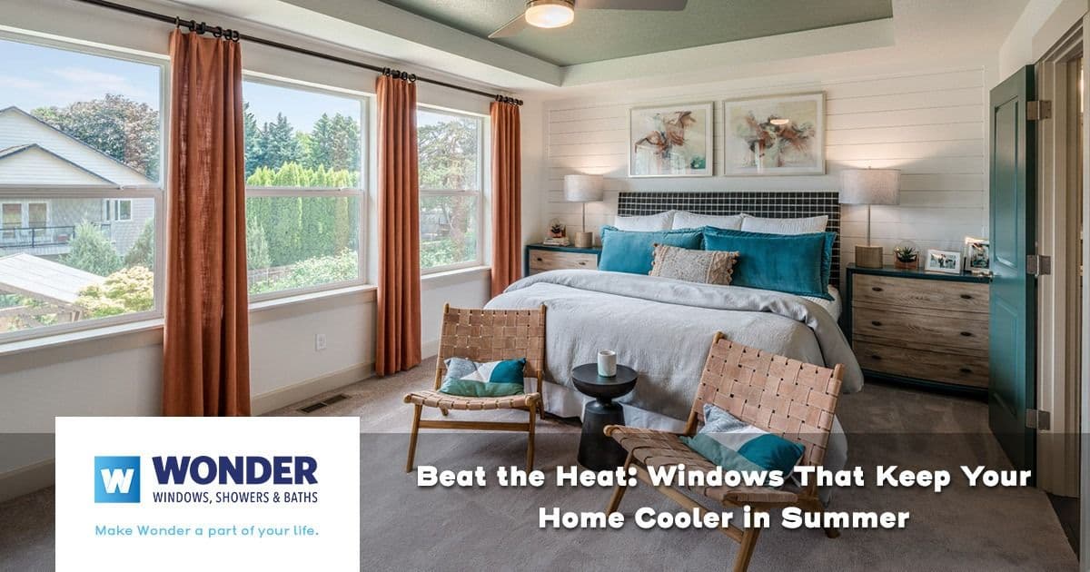 Bedroom with large windows, rustic decor, wicker chairs, and teal accents. Soft natural light, green views, warm ambiance. Text: "Beat the Heat: Windows That Keep Your Home Cooler in Summer." Wonder Windows logo in corner.